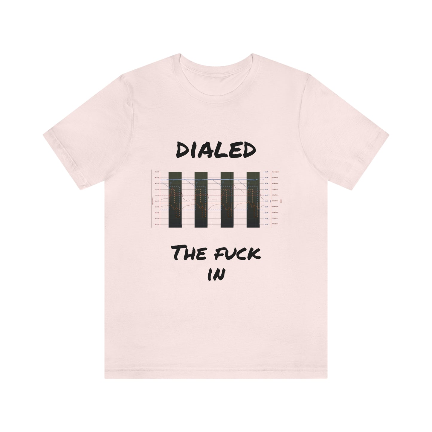 Dialed In Unisex Jersey Short Sleeve Tee